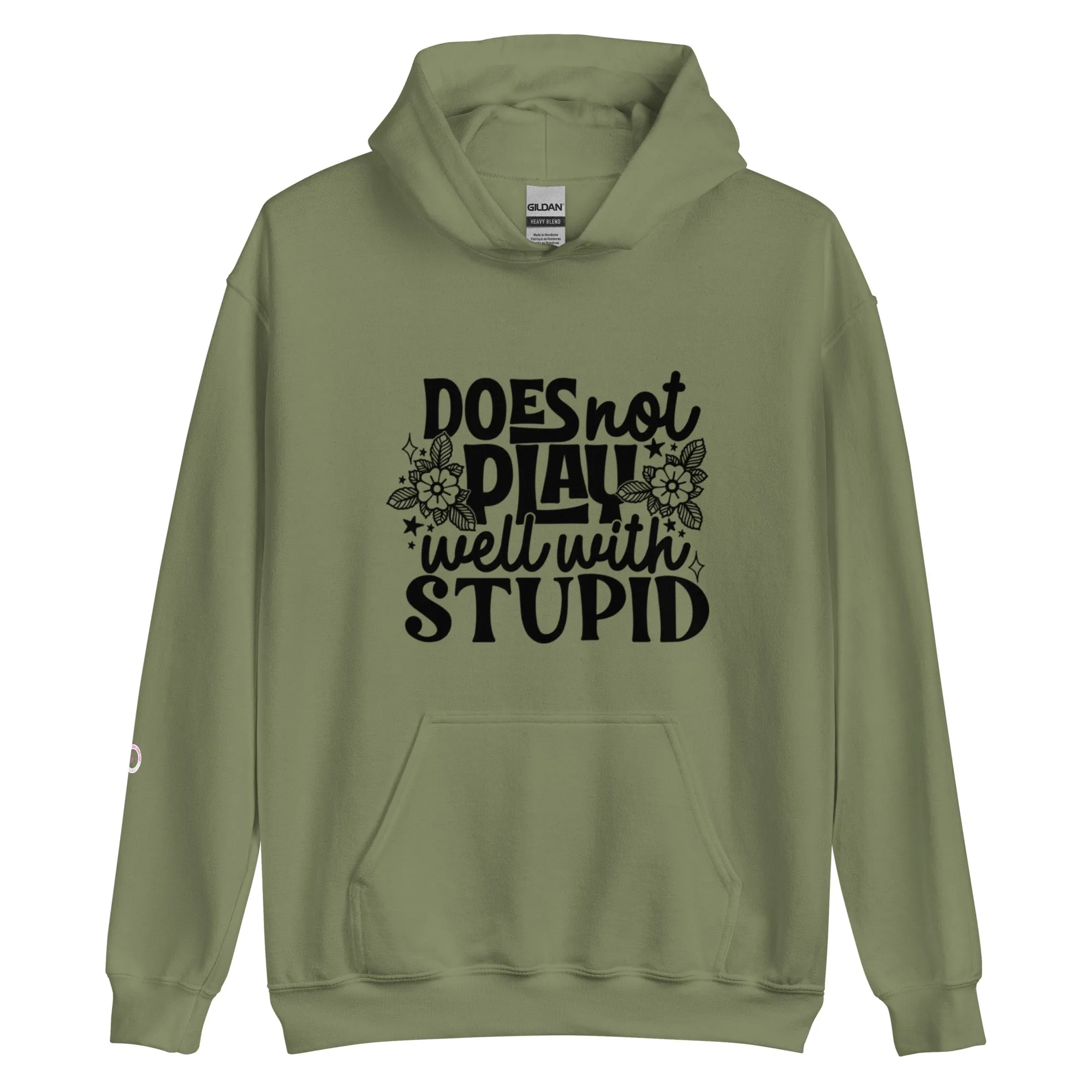 'Does Not Play Well With Stupid" Unisex Hoodie