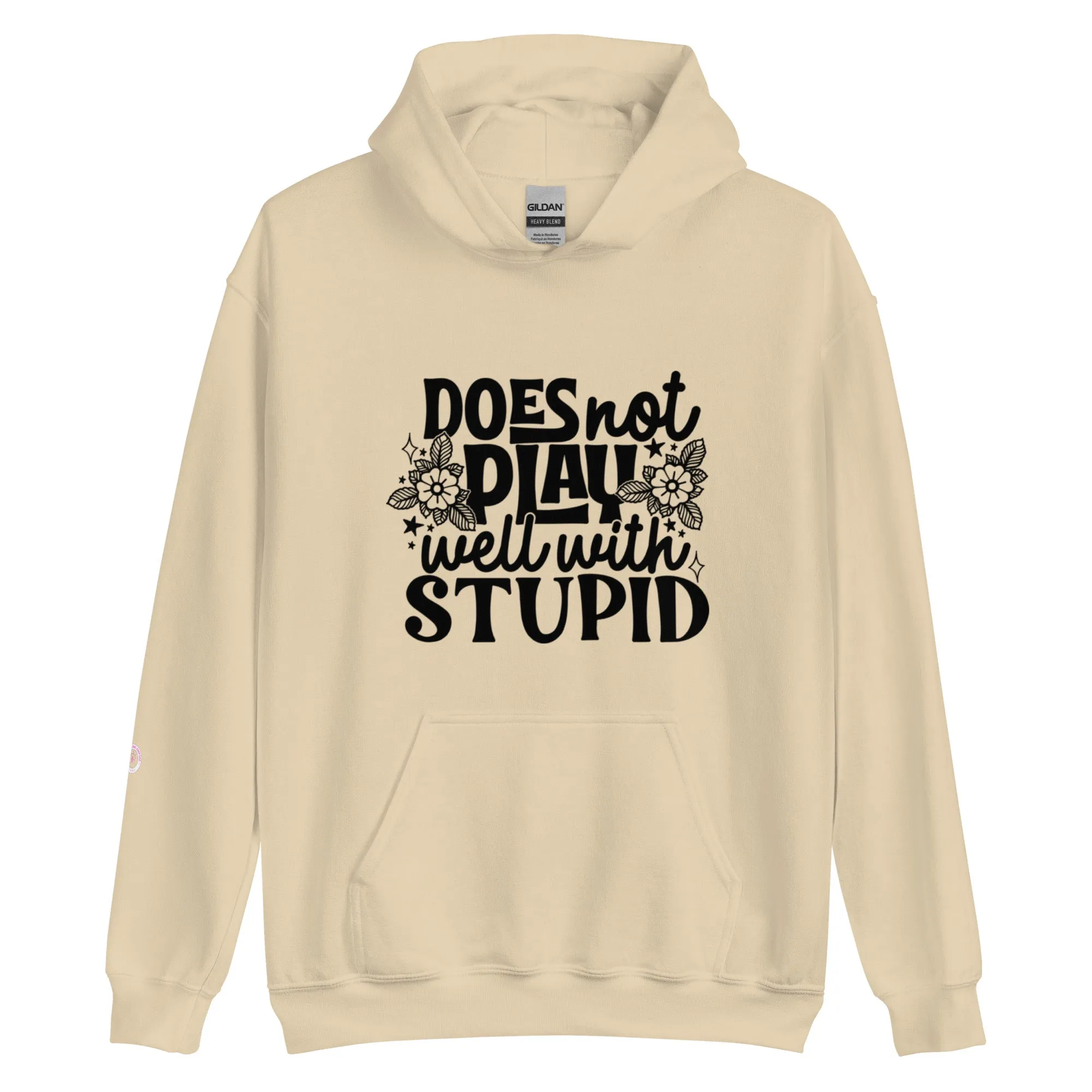 'Does Not Play Well With Stupid" Unisex Hoodie