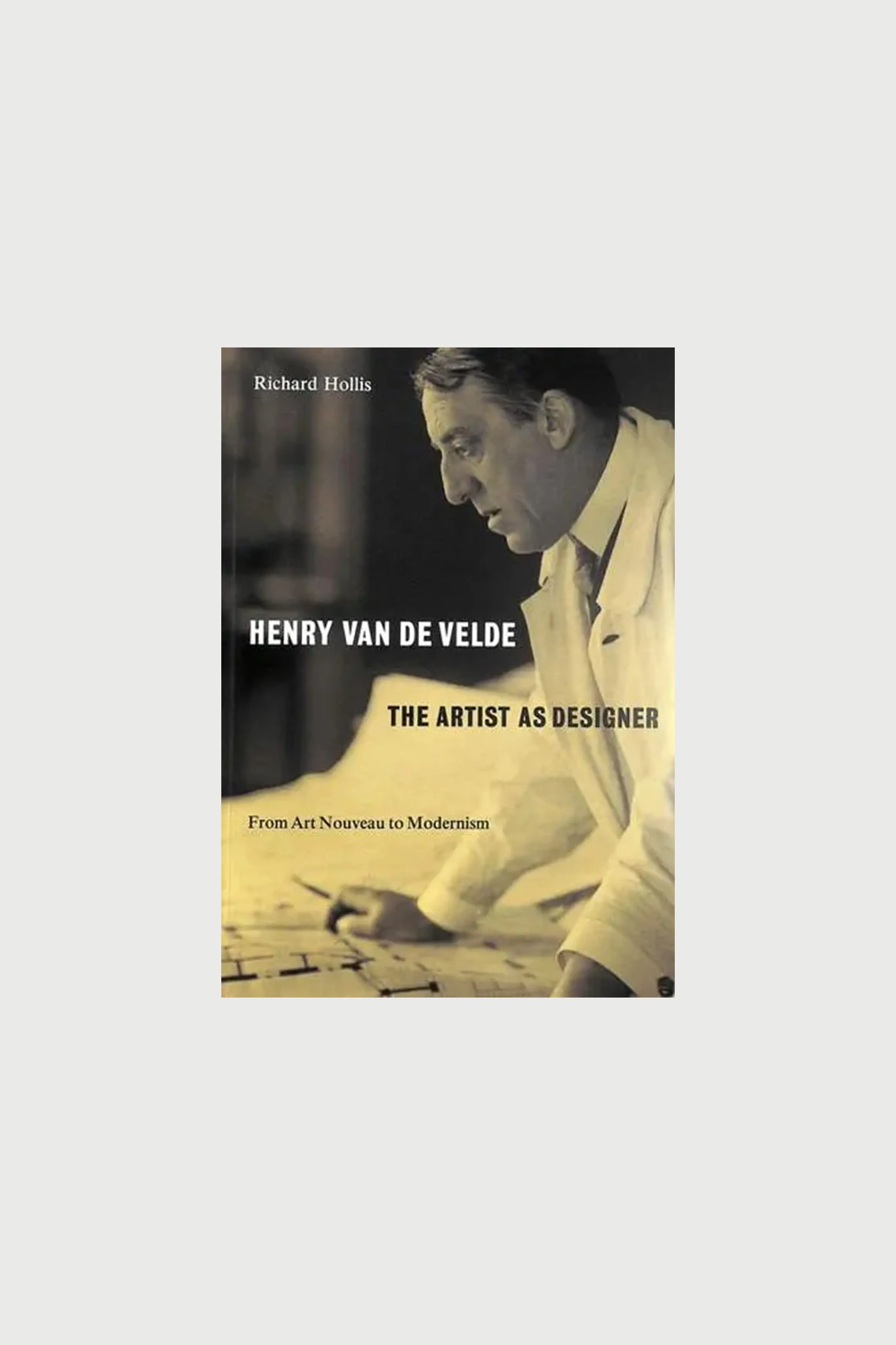 Richard Hollis – Henry van de Velde: The Artist as Designer