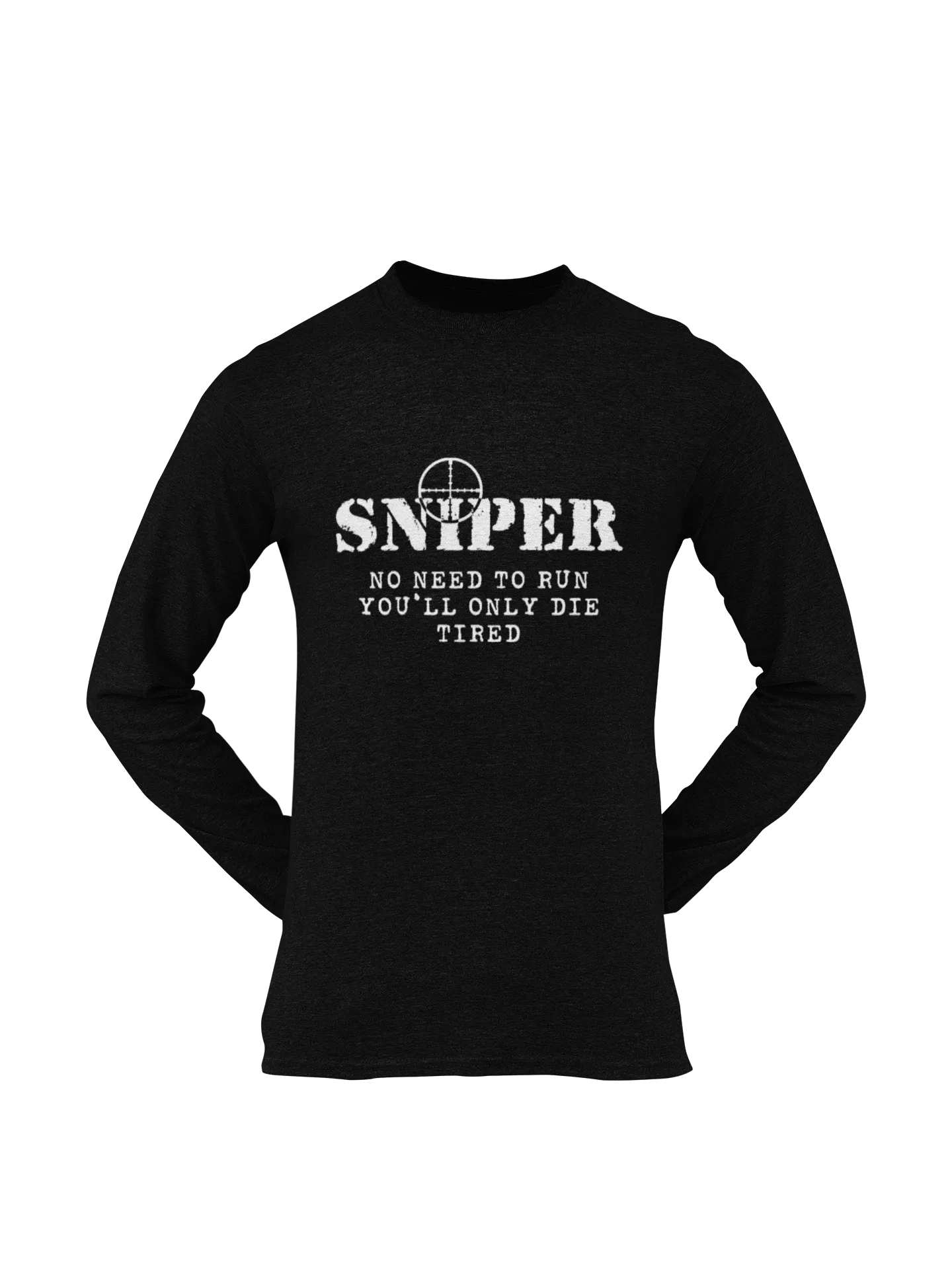 Sniper T-shirt - Sniper, No Need To Run..... (Men)