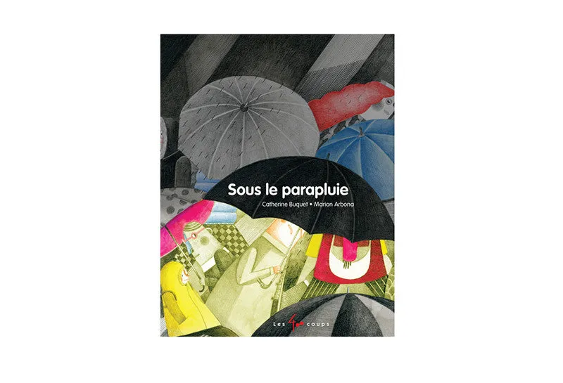 Sous le parapluie - Catherine Buquet et Marion Arbona